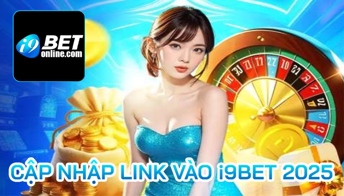 i9BET | Trang Chủ Nhà Cái i9BET COM 2025 19 Cập nhập link vào i9BET 2025