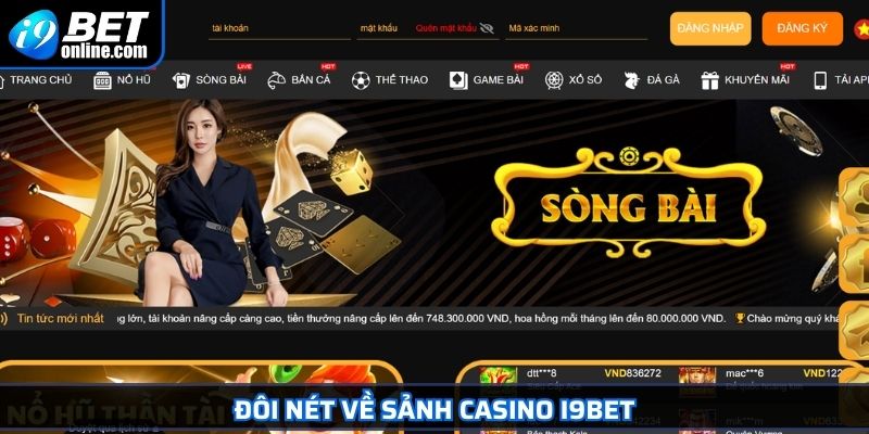 Đôi nét về sảnh casino I9BET