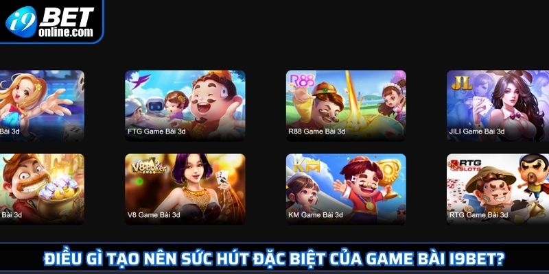 Điều gì tạo nên sức hút đặc biệt của game bài I9BET?