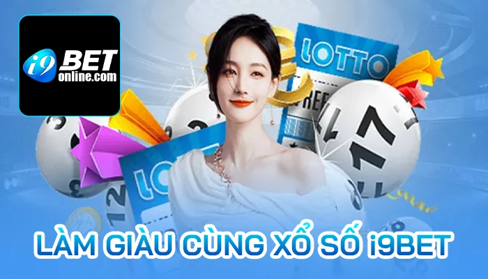 i9BET | Trang Chủ Nhà Cái i9BET COM 2025 23 Làm giàu nhanh cùng xổ số i9BET