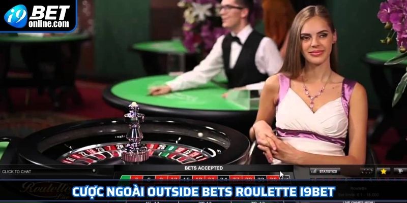 Roulette I9BET Khám Phá Trò Chơi Và Những Mẹo Cá Cược Hiệu Quả 3 Cược ngoài Outside Bets Roulette I9BET