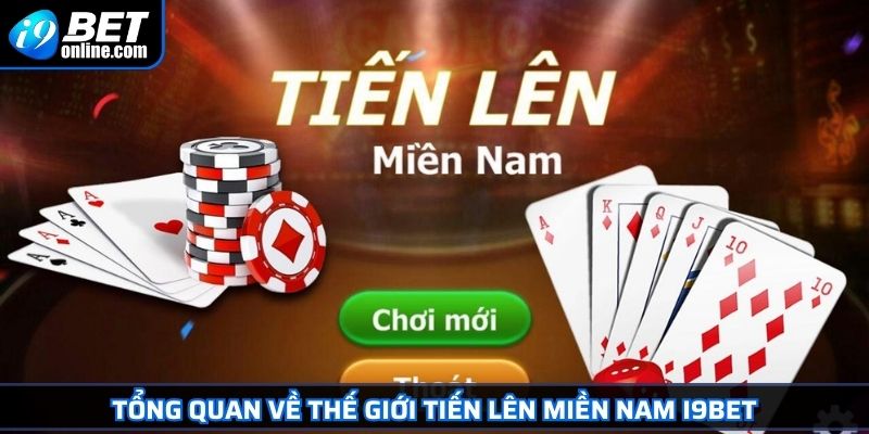 Tiến Lên Miền Nam I9BET Hướng Dẫn Và Chiến Thuật Siêu Chuẩn 2 Tổng quan về thế giới Tiến lên miền Nam I9BET