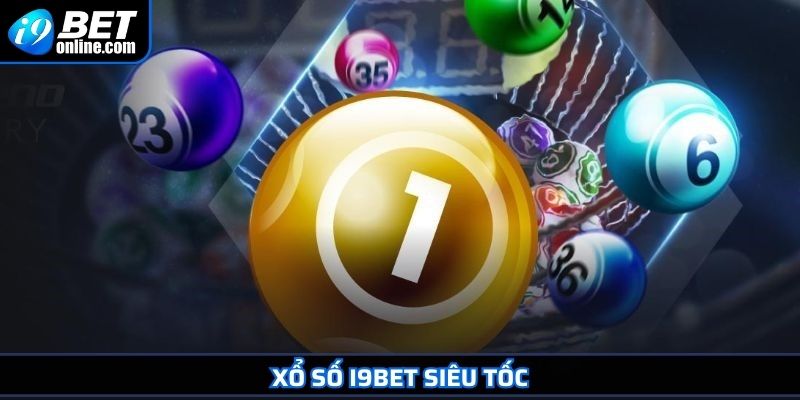 Xổ số I9BET siêu tốc