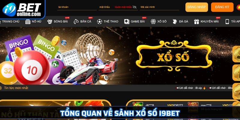 Tổng quan về sảnh xổ số I9BET