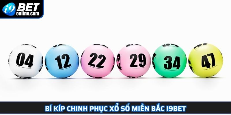 Xổ Số Miền Bắc Hướng Dẫn Toàn Diện Và Chiến Lược Tối Ưu 3 Bí kíp chinh phục xổ số miền Bắc I9BET