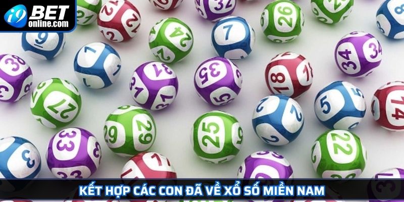 Xổ Số Miền Nam Chinh Phục Và Rinh Thưởng Lớn Từ Chuyên Gia 4 Kết hợp các con đã về xổ số Miền Nam